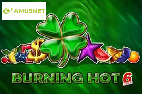 Burning Hot 6 Reels